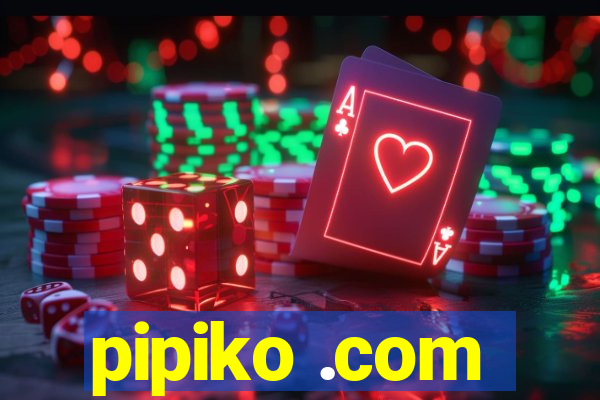 pipiko .com